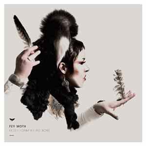 Fey Moth - Flesh Foam Bread Bone flac