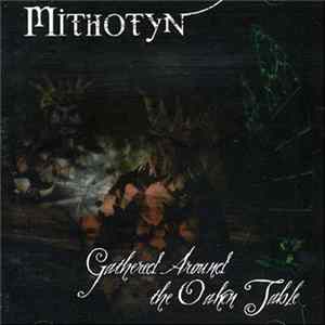 Mithotyn - Gathered Around The Oaken Table flac