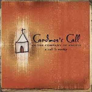 Caedmon's Call - In The Company Of Angels: A Call To Worship flac