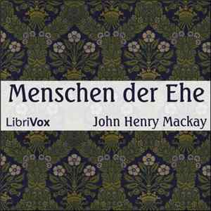 John Henry Mackay - Menschen Der Ehe flac