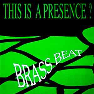 This Is A Presence? - Brass Beat flac