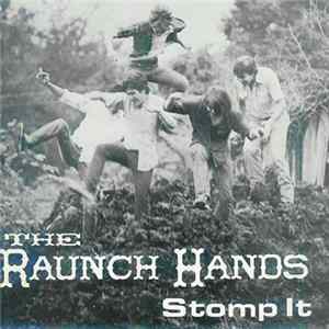 The Raunch Hands - Stomp It flac