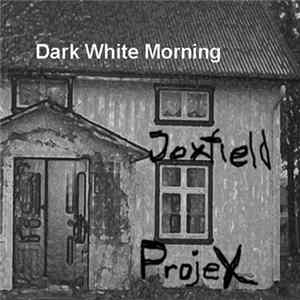 Joxfield ProjeX - Dark White Morning flac