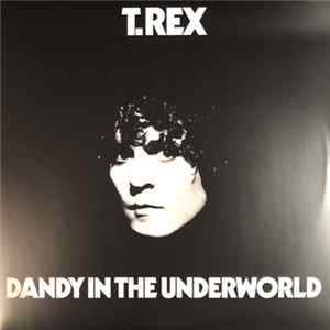 T. Rex - Dandy In The Underworld flac