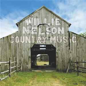 Willie Nelson - Country Music flac