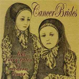 Cancer Brides - ...Like Fairy Tales Of Modern Times flac