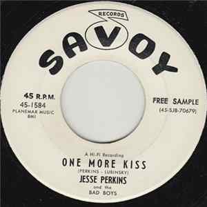 Jesse Perkins And The Bad Boys - One More Kiss / Madly In Love flac