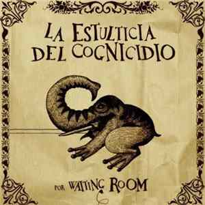 Waiting Room - La Estulticia Del Cognicidio flac