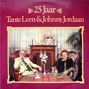 Tante Leen, Johnny Jordaan - 25 Jaar Tante Leen & Johnny Jordaan flac