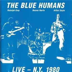 The Blue Humans - Live - N.Y. 1980 flac
