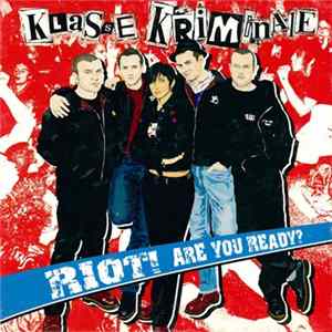 Klasse Kriminale - Riot! Are You Ready? flac