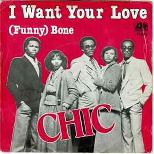 Chic - I Want Your Love flac