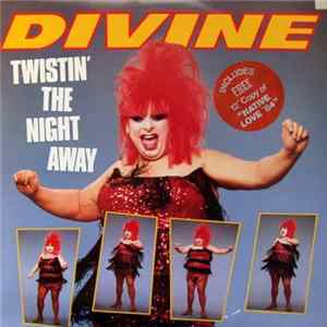 Divine - Twistin' The Night Away flac