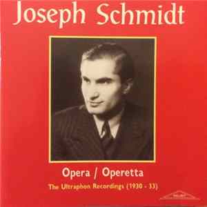 Joseph Schmidt - Opera/Operetta (The Ultraphone Recordings 1930-33) flac