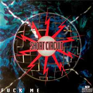 Short Circuit - Fuck Me flac