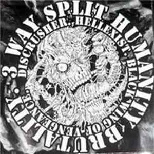 Discrusher / Hellexist / B.W.O.V. - 3 Way Split Humanity Brutality flac