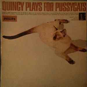 Quincy Jones And His Orchestra - Quincy Plays For Pussycats flac