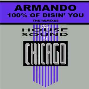 Armando - 100% Of Disin' You (Remixes) flac