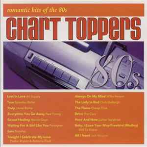 Various - Chart Toppers: Romantic Hits Of The 80's flac