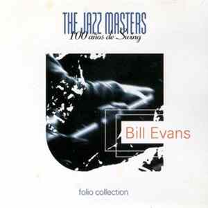 Bill Evans - The Jazz Masters - 100 Años De Swing flac