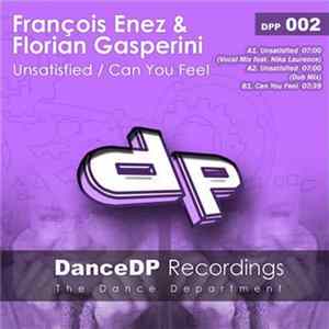 François Enez & Florian Gasperini - Unsatisfied / Can You Feel flac