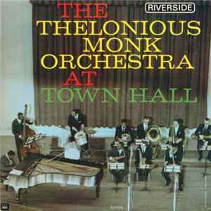 The Thelonious Monk Orchestra - At Town Hall flac