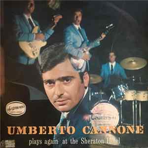 Umberto Cannone - Plays Again At The Sheraton Hotel flac