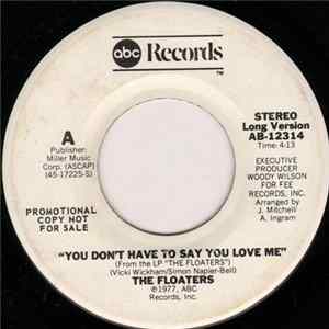 The Floaters - You Don't Have To Say You Love Me (Promo) flac