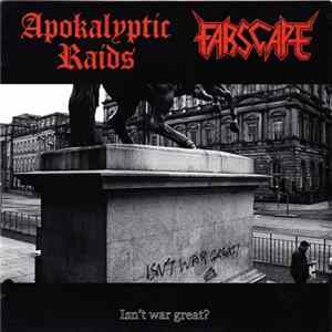 Apokalyptic Raids / Farscape - Isn't War Great? flac