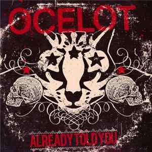 Ocelot - Already Told You flac