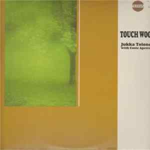 Jukka Tolonen with Coste Apetrea - Touch Wood flac