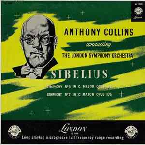 Anthony Collins Conducting The London Symphony Orchestra, Sibelius - Symphony No. 3 In C Major Opus 52 / Symphony No. 7 In C Major Opus 105 flac