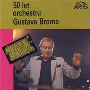 Gustav Brom A Orchestr - 50 Let Orchestru Gustava Broma flac