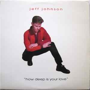 Jeff Johnson - How Deep Is Your Love flac