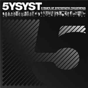 Various - 5YSYST - 5 Years Of Systematic Recordings flac