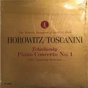 Tschaikowsky, Horowitz, Toscanini And The NBC Symphony Orchestra - Concerto No. 1 In B Flat Minor flac