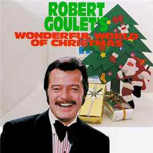 Robert Goulet - Robert Goulet's Wonderful World Of Christmas flac