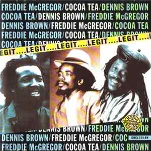 Freddie McGregor / Dennis Brown / Cocoa Tea - Legit flac