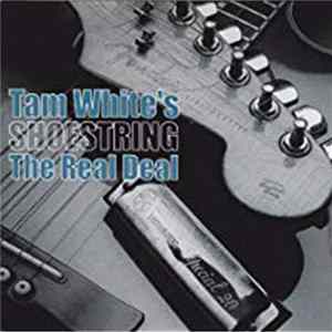 Tam White's Shoestring - The Real Deal flac