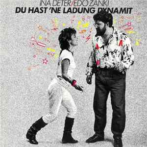 Ina Deter & Edo Zanki - Du Hast 'Ne Ladung Dynamit flac