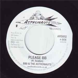 Bibi & The Astronauts - Please BB / You've Got To Go flac