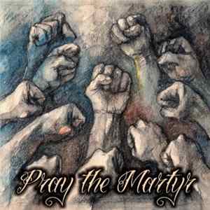 Pray The Martyr - Pray The Martyr flac