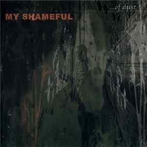 My Shameful - ...Of Dust flac