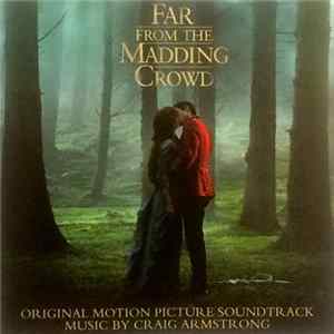 Craig Armstrong - Far From The Madding Crowd (Original Motion Picture Soundtrack) flac