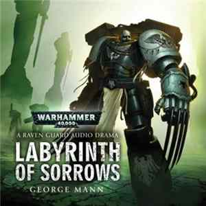 George Mann - Labyrinth Of Sorrows - Raven Guard flac