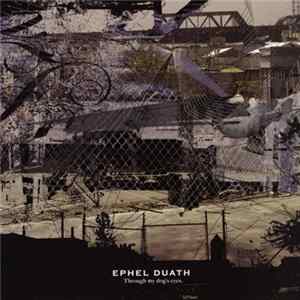 Ephel Duath - Through My Dog's Eyes. flac