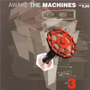 Various - Awake The Machines Vol. 3 flac