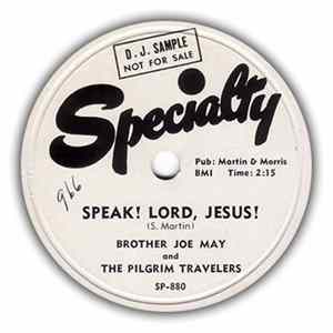 Brother Joe May And The Pilgrim Travelers - Speak! Lord, Jesus! / It Don't Cost Very Much flac