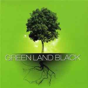 Green Land Black - Green Land Black flac