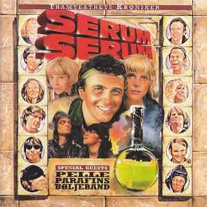 Tramteatrets Krøniker Special Guests Pelle Parafins Bøljeband - Serum Serum flac